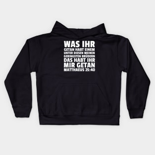 Matthew 25:40 German Least of These My Brethren Kids Hoodie